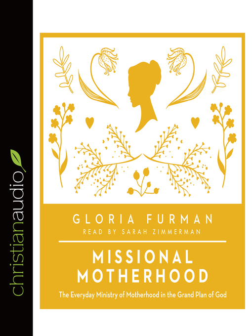 Title details for Missional Motherhood by Gloria Furman - Wait list